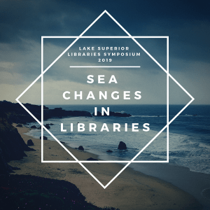 Color photograph of rocks and shoreline with white text that reads: Lake Superior Libraries Symposium 2019 Sea Changes in Libraries